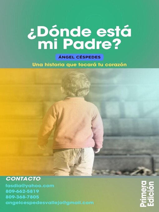 Title details for ¿Dónde esta mi Padre? by Miguel Angel Céspedes Vallejo - Available